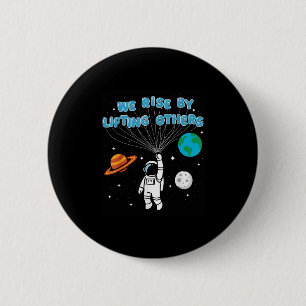 We Rise By Lifting Others Motivational Quote Insra 2 Inch Round Button