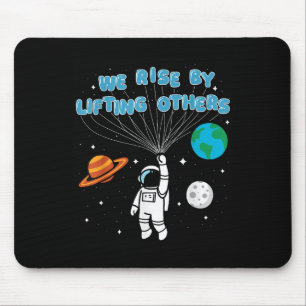 We Rise By Lifting Others Motivational Quote Insra Mouse Pad