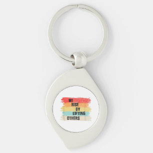 We Rise By Lifting Others Motivational Quotes Keychain