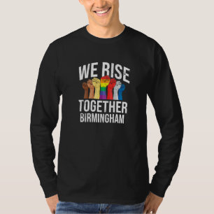 We Rise Together Birmingham Lgbtq Alabama Pride Mo T-Shirt