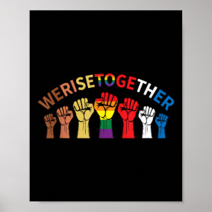 We Rise Together Black Pride Gay Pride Lgbtq Equal Poster
