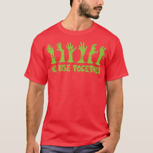 We Rise Together Lazy Halloween Costume Funny Zomb T-Shirt