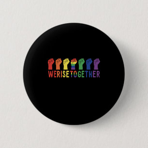 We Rise Together LGBT Pride 2 Inch Round Button