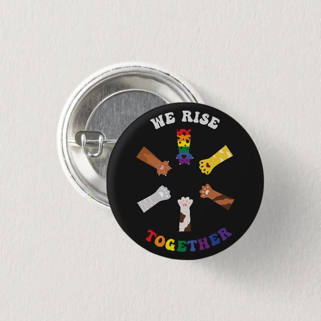 We Rise Together | Paw Print | Diversity | Unity 1 Inch Round Button (Front & Back)
