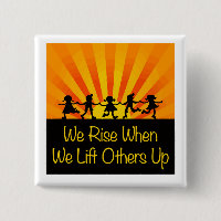 We Rise When We Lift Others Up