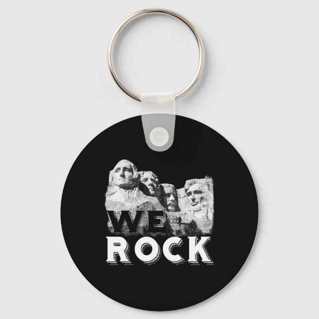 We Rock Mount Rushmore Presidents Sculpture Funny  Keychain (Front)