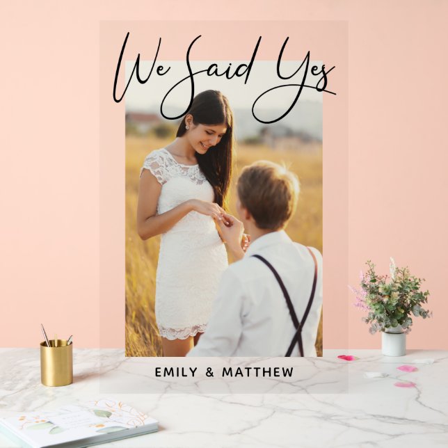 We Said Yes Personalized Photo Engagement Wedding Acrylic Sign (Wedding)