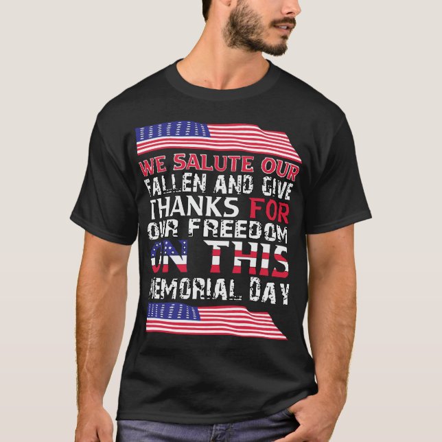 We Salute Our Fallen  For Memorial Day T-shirt (Front)