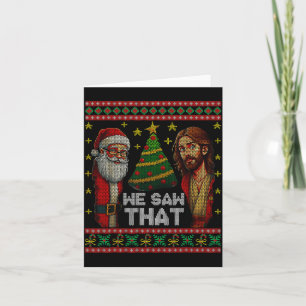 We Saw That Jesus And Santa Christian Ugly Christm Card