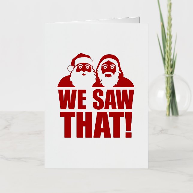 WE SAW THAT! Santa and Jesus Are Always Watching Foil Greeting Card (Front)
