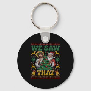 We Saw That Santa Jesus Kids Matching Parents Ugly Keychain