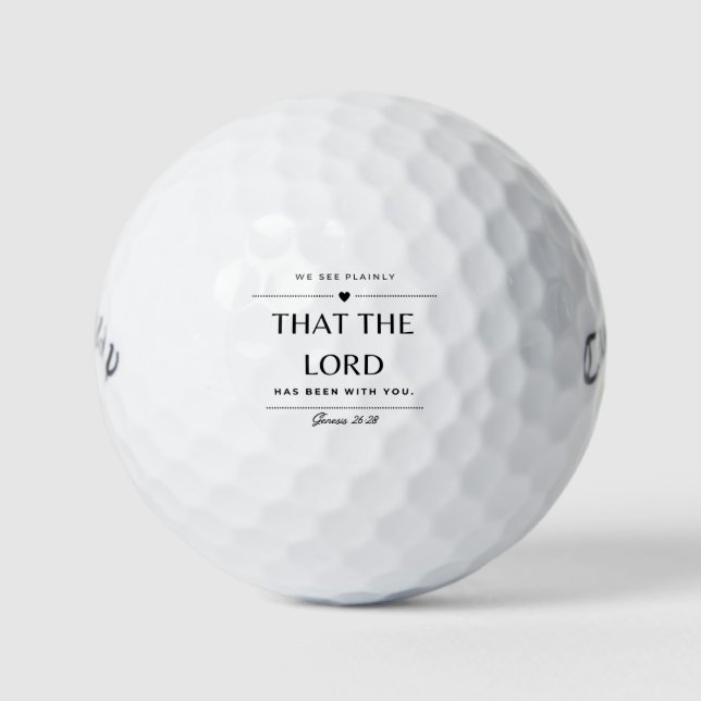 “We see plainly that the Lord has been with you." Golf Balls (Front)