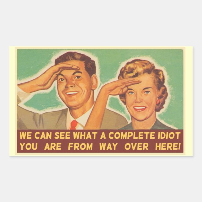 We See You're An Idiot Sticker (Front)