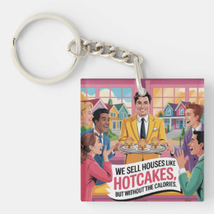 We Sell Houses Like Hotcakes Keychain