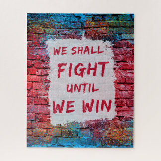 We Shall Fight Until We Win! Protest Sign Jigsaw Puzzle