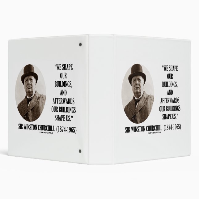 We Shape Our Buildings Winston Churchill Quote Binder (Background)