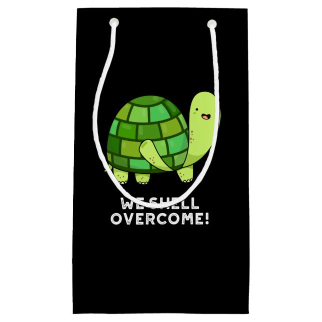 We Shell Overcome Funny Tortoise Pun Dark BG Small Gift Bag (Front)