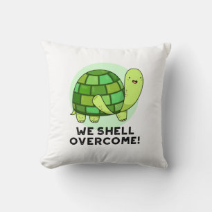 We Shell Overcome Funny Tortoise Pun Throw Pillow