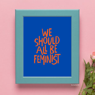 We Should All Be Feminist Bold Typography Dopamine Poster