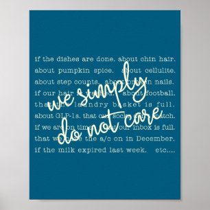 We Simply Not Care Sarcastic Quote Poster