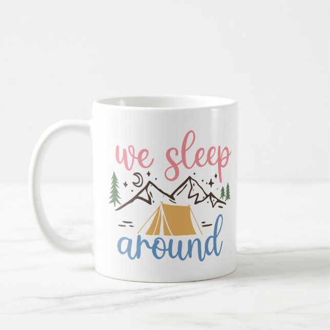 We Sleep Around Funny Coffee Mug (Left)
