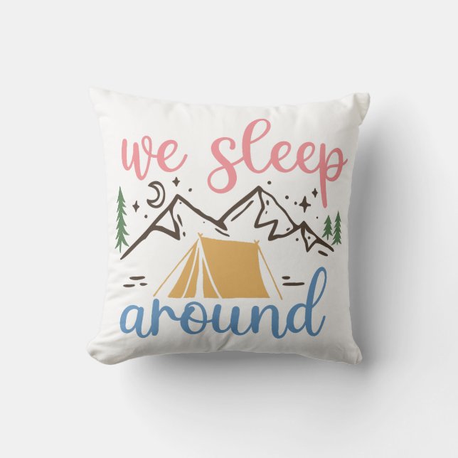 We Sleep Around Funny Throw Pillow (Front)