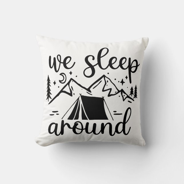 We Sleep Around Funny Throw Pillow (Front)