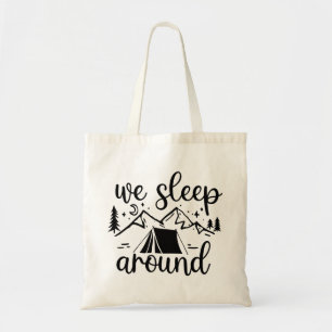We Sleep Around Funny Tote Bag