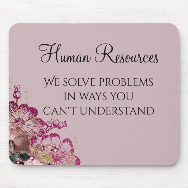 We Solve Problems Human Resources Humour HR Mouse Pad (Front)