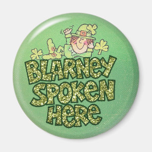 We speak Blarney here Magnet