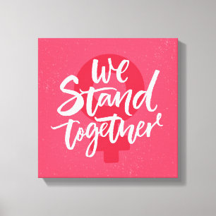We Stand Together Canvas Print