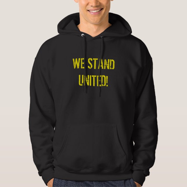 We Stand United Message Black Hoodie (Front)