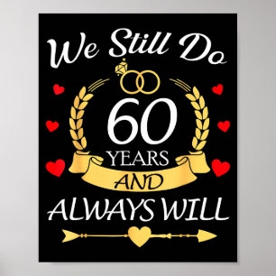We Still 60 Will Anniversary Couples Poster