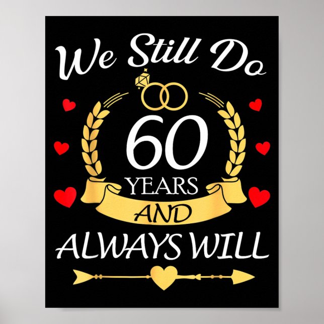 We Still 60 Will Anniversary Couples Poster (Front)
