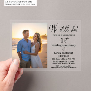 We Still Do 1st Wedding Anniversary Photo Acrylic Invitations