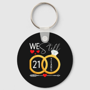 We Still Do 21 Years Married 21st Wedding Annivers Keychain