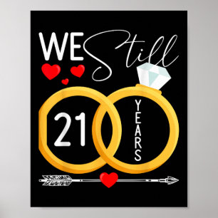 We Still Do 21 Years Married 21st Wedding Annivers Poster