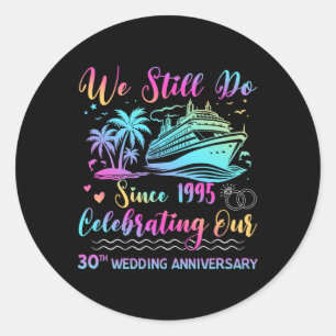 We Still Do 30th Wedding Anniversary 30 Years Marr Classic Round Sticker