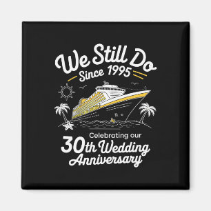 We Still Do 30th Wedding Anniversary Funny Married Magnet