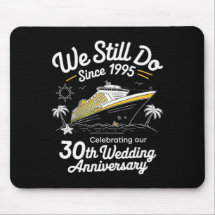 We Still Do 30th Wedding Anniversary Funny Married Mouse Pad