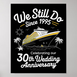 We Still Do 30th Wedding Anniversary Funny Married Poster