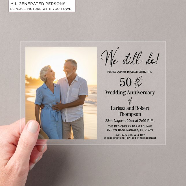 We Still Do 50th Wedding Anniversary Photo Acrylic Invitations (Creator Uploaded)