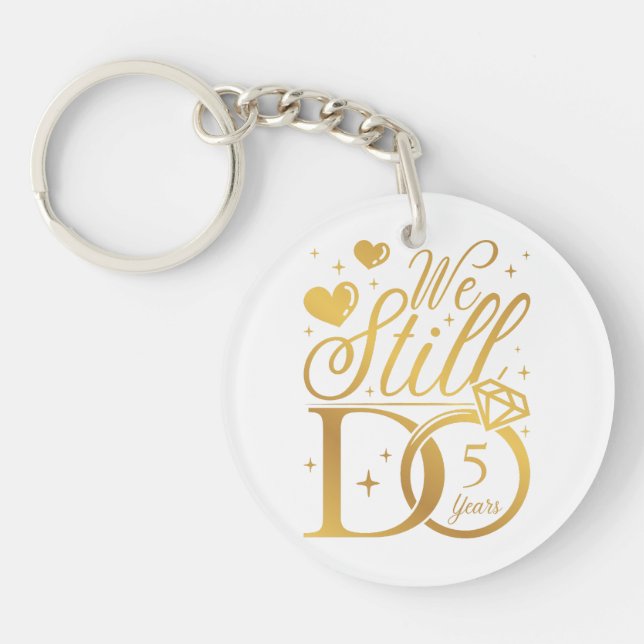 We Still Do 5 Years Wedding Anniversary Acrylic Keychain (Front)