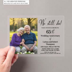 We Still Do 65th Wedding Anniversary Photo Acrylic Invitations