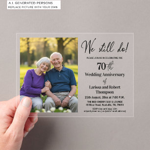 We Still Do 70th Wedding Anniversary Photo Acrylic Invitations