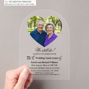 We Still Do 75th Wedding Anniversary Photo Acrylic Invitations