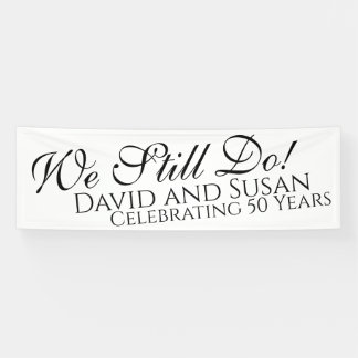 We Still Do! Anniversary Party Banner