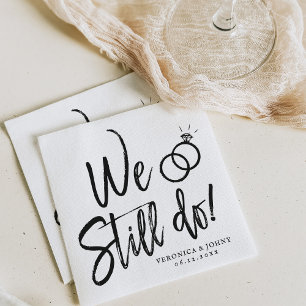 We Still Do   Anniversary Party Script Lettering Napkin