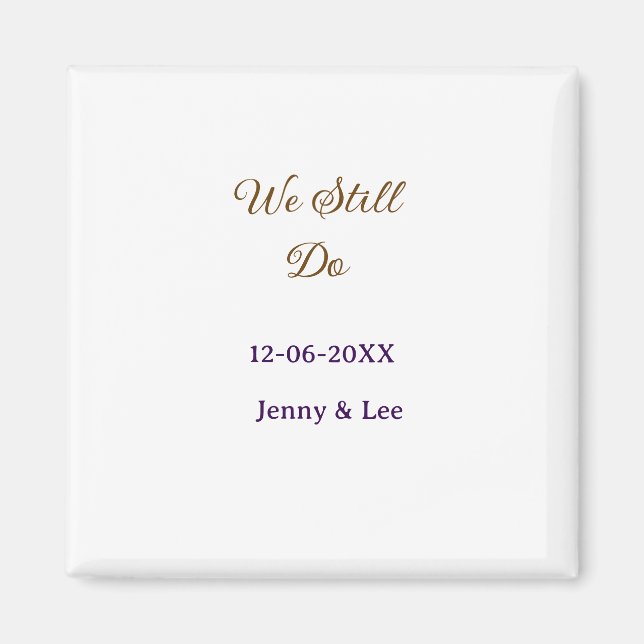 We still do brown pink name date year boho retro s magnet (Front)