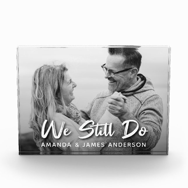 We Still Do Brush Script Wedding Anniversary Photo Block (Front)
